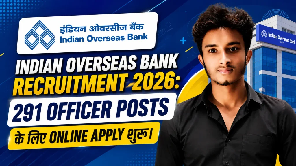 Indian Overseas Bank Recruitment 2026: 291 Officer Posts के लिए Online Apply शुरू, बैंक भर्ती का promotional banner.