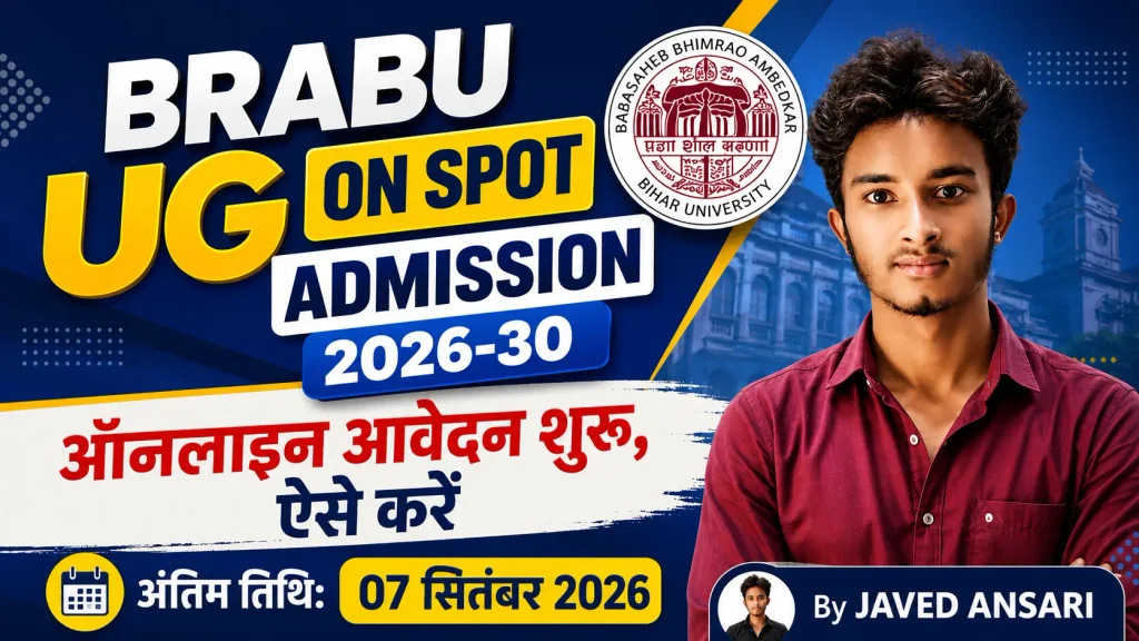 BRABU UG On Spot Admission 2026-30 का एडमिशन पोस्टर, ऑनलाइन आवेदन शुरू और अंतिम तिथि 07 सितंबर 2026, साथ में JAVED ANSARI की फोटो।